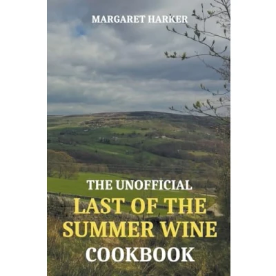 Abbildung von the Unofficial Last of Summer Wine Cookbook