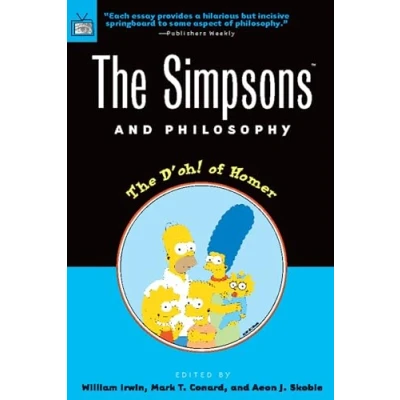 Abbildung von Simpsons and Philosophy: The D&#039;oh! of Homer (Popular Culture Philosophy, 2, Band 2)