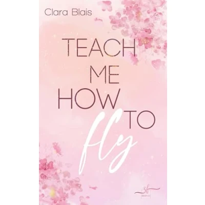 Abbildung von Teach me how to fly: New Adult Romance