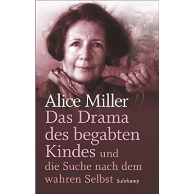 Abbildung von Das Drama des begabten Kindes: Und die Suche nach dem wahren Selbst