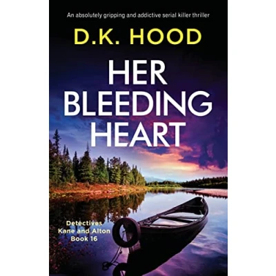 Abbildung von Her Bleeding Heart: An absolutely gripping and addictive serial killer thriller (Detectives Kane Alton, Band 16)