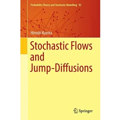 Abbildung von Stochastic Flows and Jump Diffusions (Probability Theory Modelling, 92, Band 92)