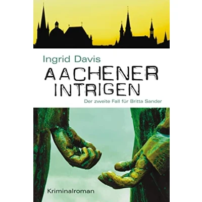 Abbildung von Aachener Intrigen: Der zweite Fall für Britta Sander (KBV Krimi)