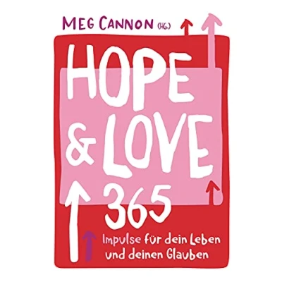 Abbildung von Hope &amp; Love: 365 Impulse für dein Leben und deinen Glauben