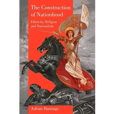 Abbildung von The Construction of Nationhood: Ethnicity, Religion and Nationalism (Wiles Lectures, 1996.)
