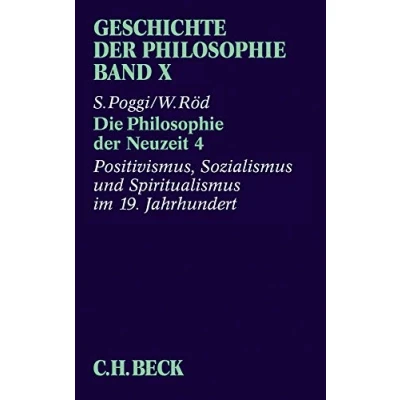 Abbildung von Geschichte der Philosophie, in 12 Bdn., Bd.10, Positivismus, Sozialismus und Spiritualismus im 19. Jahrhundert