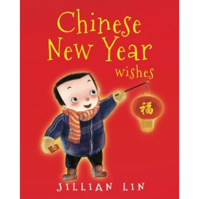 Abbildung von Chinese New Year Wishes: Spring and Lantern Festival Celebration (Fun Festivals, Band 1)