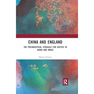 Abbildung von China and England: The Preindustrial Struggle for Justice in Word Image