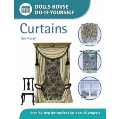 Abbildung von Dolls House Do It Yourself Curtains: step by Instructions for Over 25 Projects (Dolls&#039; S.)