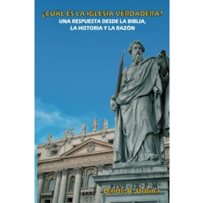 Abbildung von ¿CUÁL ES la IGLESIA VERDADERA?: Una respuesta desde Biblia, historia y razón