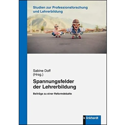 Abbildung von Spannungsfelder der Lehrerbildung: Beiträge zu einer Reformdebatte (Studien zur Professionsforschung und Lehrerbildung)