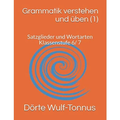 Abbildung von Grammatik verstehen und üben (1): Satzglieder Wortarten Klassenstufe 6/ 7