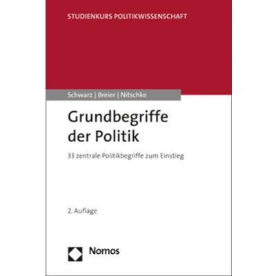 Abbildung von Grundbegriffe der Politik: 33 zentrale Politikbegriffe zum Einstieg (Studienkurs Politikwissenschaft)