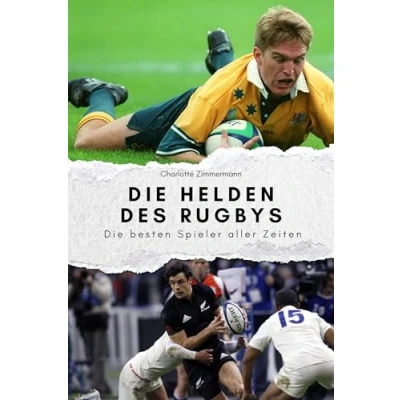 Abbildung von Die Helden des Rugbys Das perfekte Geschenk für Männer und Frauen zu Weihnachten Geburtstag. Hochwertige Hardcover Ausgabe: besten Spieler aller Zeiten