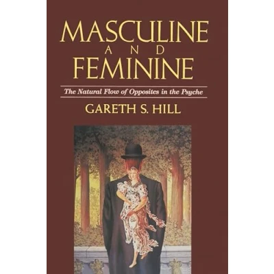 Abbildung von Masculine &amp; Feminine: the Natural Flow of Opposites in Psyche