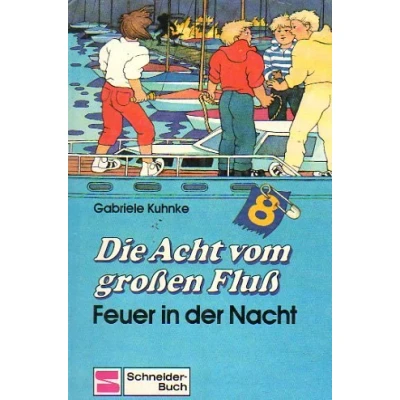 Abbildung von Die Acht vom grossen Fluss: großen Fluß, Band 4: Feuer in der Nacht