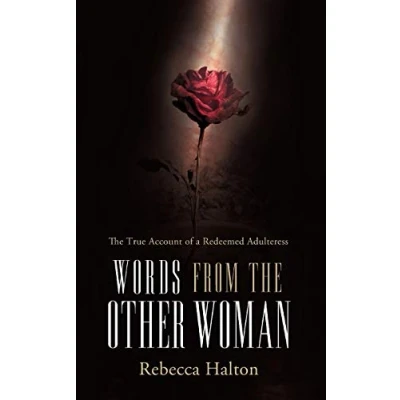 Abbildung von Words from The Other Woman: True Account of a Redeemed Adulteress