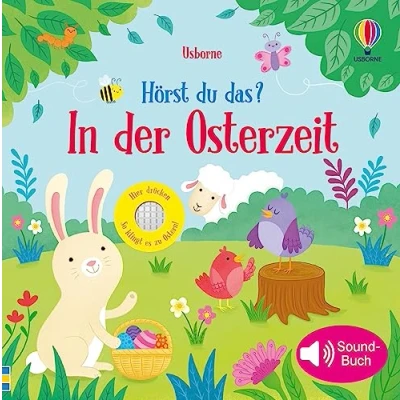 Abbildung von Hörst du das? In der Osterzeit: Soundbuch zu Ostern mit echten Naturgeräuschen Ostergeschenk für Kinder ab 3 Jahren (Hörst das Reihe)