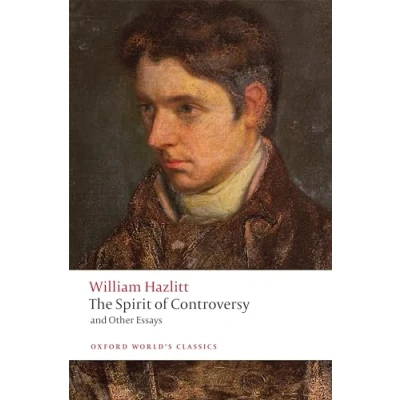 Abbildung von The Spirit of Controversy: and Other Essays (Oxford World&#039;s Classics)