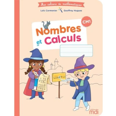 Abbildung von MDI Cahier de Mathématiques CM1 Nombres et calculs 2020