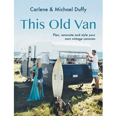Abbildung von This Old Van: Plan, Renovate and Style Your Own Vintage Caravan
