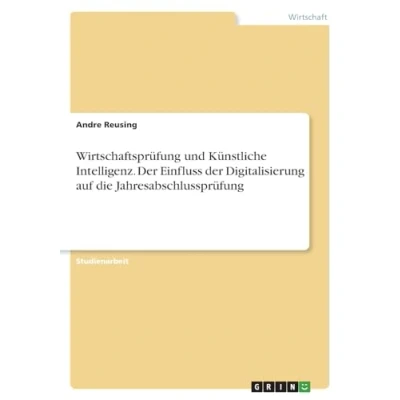 Abbildung von Wirtschaftsprüfung und Künstliche Intelligenz. der Einfluss Digitalisierung auf die Jahresabschlussprüfung