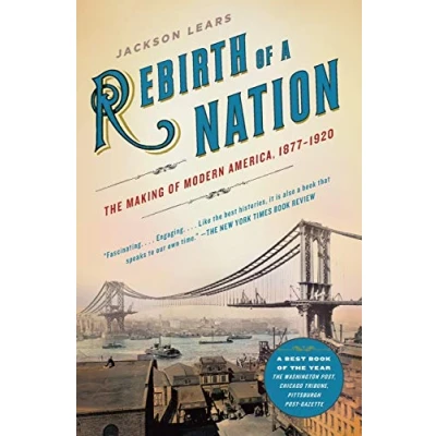 Abbildung von Rebirth of a Nation: The Making Modern America, 1877 1920 (American History)