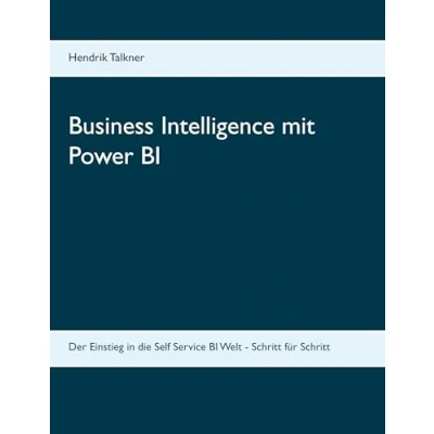 Abbildung von Business Intelligence mit Power BI: Der Einstieg in die Self Service BI Welt Schritt für