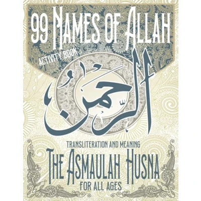 Abbildung von 99 Names of Allah The Asmaul Husna Activity Book: Arabic names, with their English transliteration and meaning,Handwriting practice