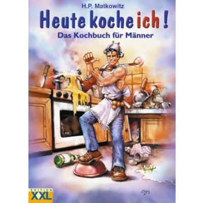 Abbildung von Heute koche ich!: Das Kochbuch für Männer