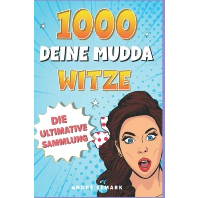 Abbildung von 1000 Deine Mudda Witze: Die ultimative Sammlung
