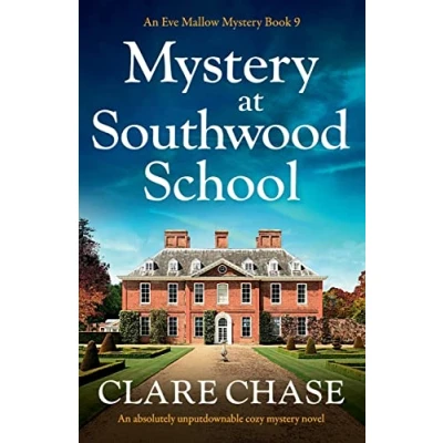 Abbildung von mystery at Southwood School: An absolutely unputdownable cozy novel (An Eve Mallow Mystery, Band 9)