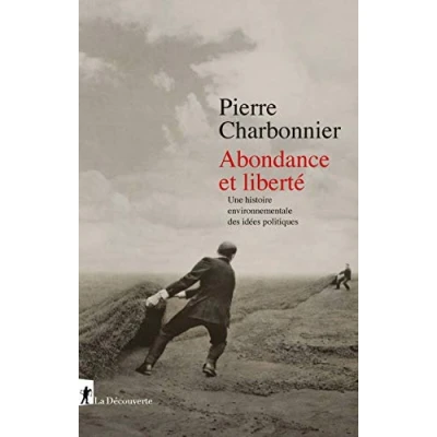Abbildung von Abondance et liberté Une histoire environnementale des idées politiques