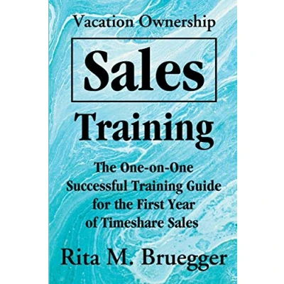 Abbildung von Vacation Ownership Sales Training: the One on Successful Training Guide for First Year of Timeshare