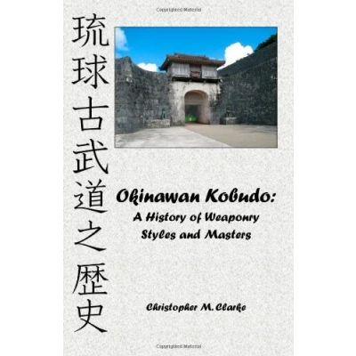 Abbildung von Okinawan Kobudo: A History of Weaponry Styles and Masters