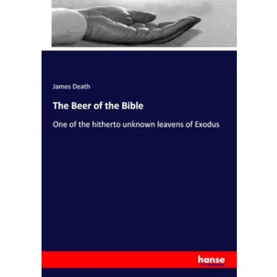 Abbildung von the Beer of Bible: One hitherto unknown leavens Exodus