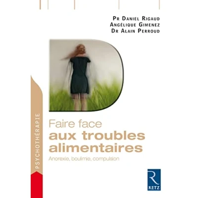 Abbildung von Faire face aux troubles alimentaires: Anorexie, boulimie, compulsion