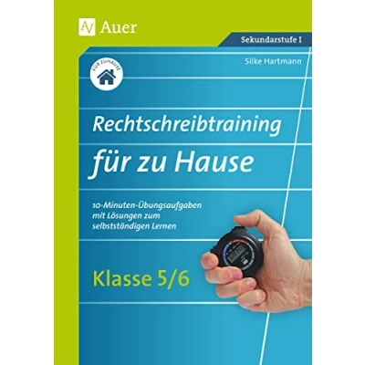 Abbildung von Rechtschreibtraining für zu Hause Klassen 5/6: 10 Minuten Übungsaufgaben mit Lösungen zum selbstständigen Lernen (Rechtschreibtraining jeden Tag Sekundarstufe)