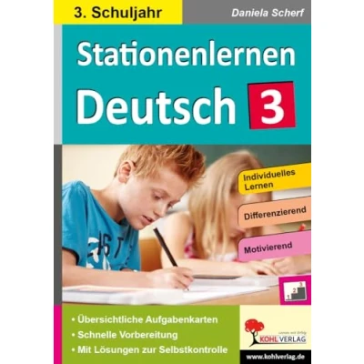 Abbildung von Kohls Stationenlernen Deutsch 3. Schuljahr: Komplett ausgearbeitetes Freiarbeitsmaterial: Freiarbeitsmaterial im Schuljahr
