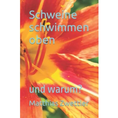 Abbildung von Schweine schwimmen oben: und warum? (Kunst Philosphie in den Zeiten des Internets, Band 6)