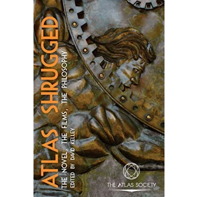 Abbildung von Atlas Shrugged: the Novel, Films, Philosophy