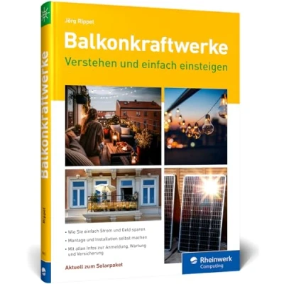 Abbildung von Balkonkraftwerke: verstehen und einfach einsteigen. Der Ratgeber zum Energiesparen mit vielen Tipps