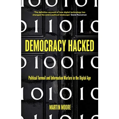 Abbildung von Democracy Hacked: Political Turmoil and Information Warfare in the Digital Age