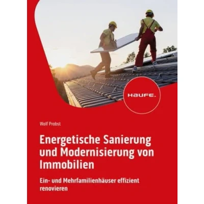 Abbildung von Energetische Sanierung und Modernisierung von Immobilien: Ein Mehrfamilienhäuser effizient renovieren (Haufe Fachbuch)