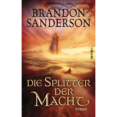 Abbildung von Die Splitter der Macht: Roman (Die Sturmlicht Chroniken, Band 6)