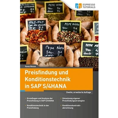 Abbildung von Preisfindung und Konditionstechnik in SAP S/4HANA 2., erweiterte Auflage