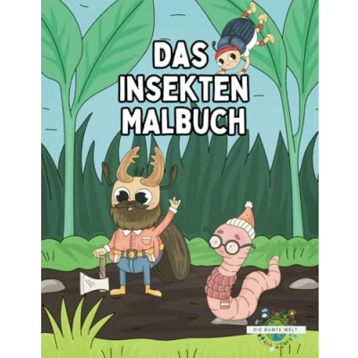 Abbildung von Insekten Malbuch für Kinder und Erwachsene: Faszinierende Insektenwelten: Ein Entdecker