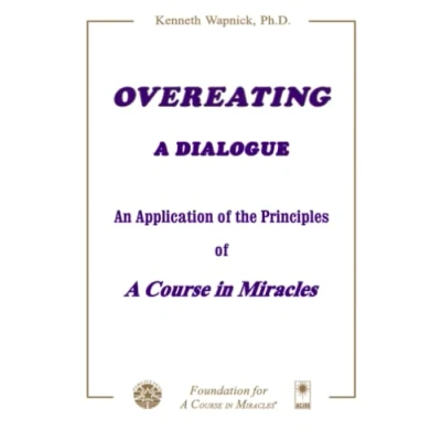 Abbildung von Overeating: a Dialogue: Dialogue : An Application of the Principles Course in Miracles