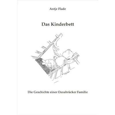 Abbildung von Das Kinderbett: Die Geschichte einer Osnabrücker Familie
