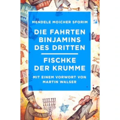 Abbildung von Die Fahrten Binjamins des Dritten / Fischke der Krumme: Mit einem Vorwort von Martin Walser